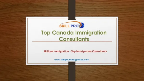 Top Canada Immigration Consultants - Skillpro Immigration