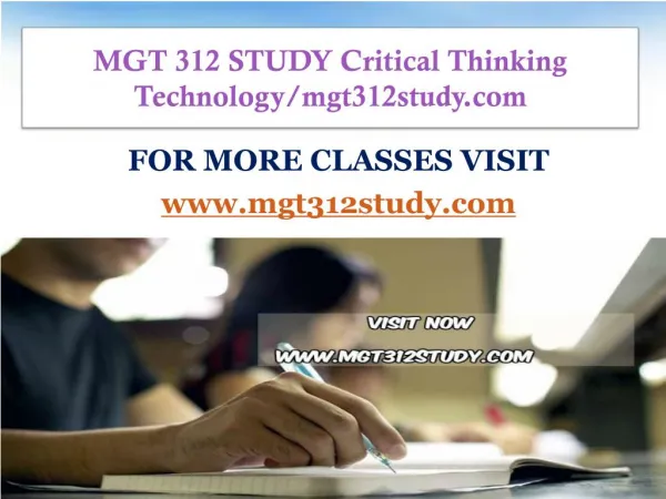 MGT 312 STUDY Critical Thinking Technology/mgt312study.com