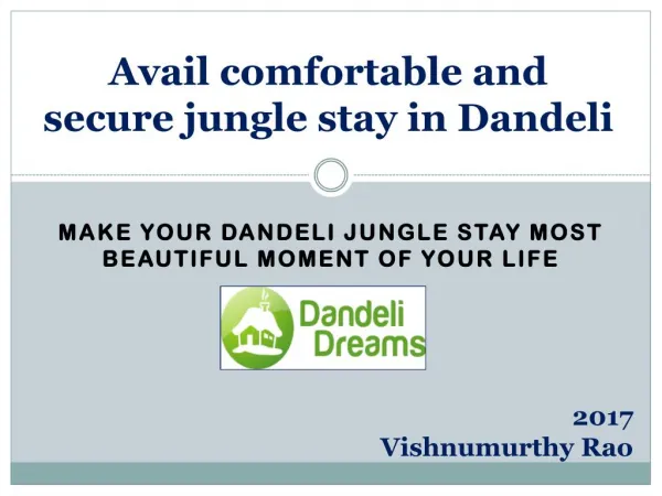 Avail comfortable and secure jungle stay in Dandeli