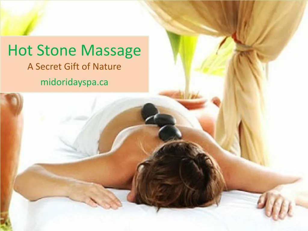 hot stone massage a secret gift of nature