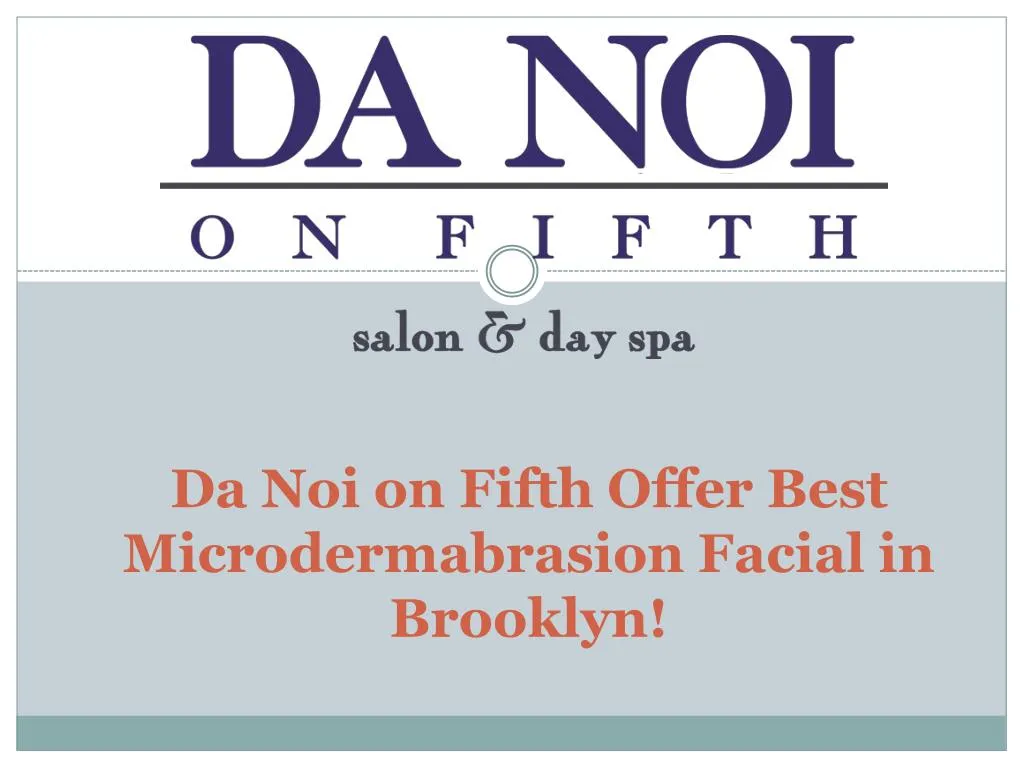 da noi on fifth offer best microdermabrasion facial in brooklyn