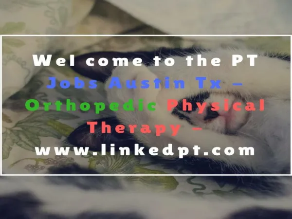 PT Jobs Austin Tx - Orthopedic Physical Therapy - www.linkedpt.com