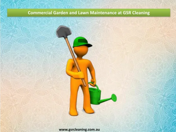 Commercial Garden and Lawn Maintenance at GSR Cleaning