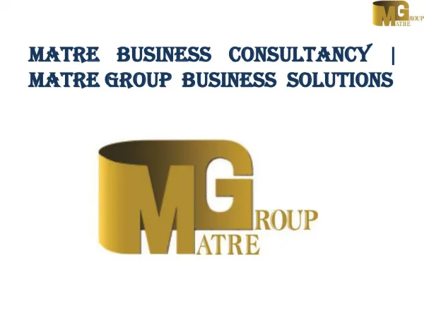 Matre Business Consultancy | Matre Group Business Solutions