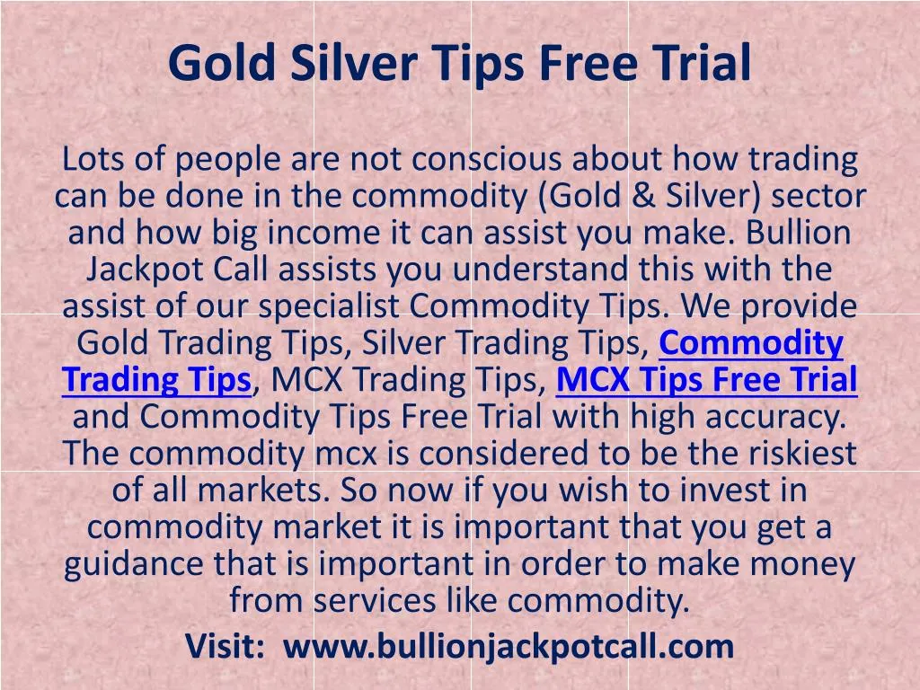 gold silver tips free trial