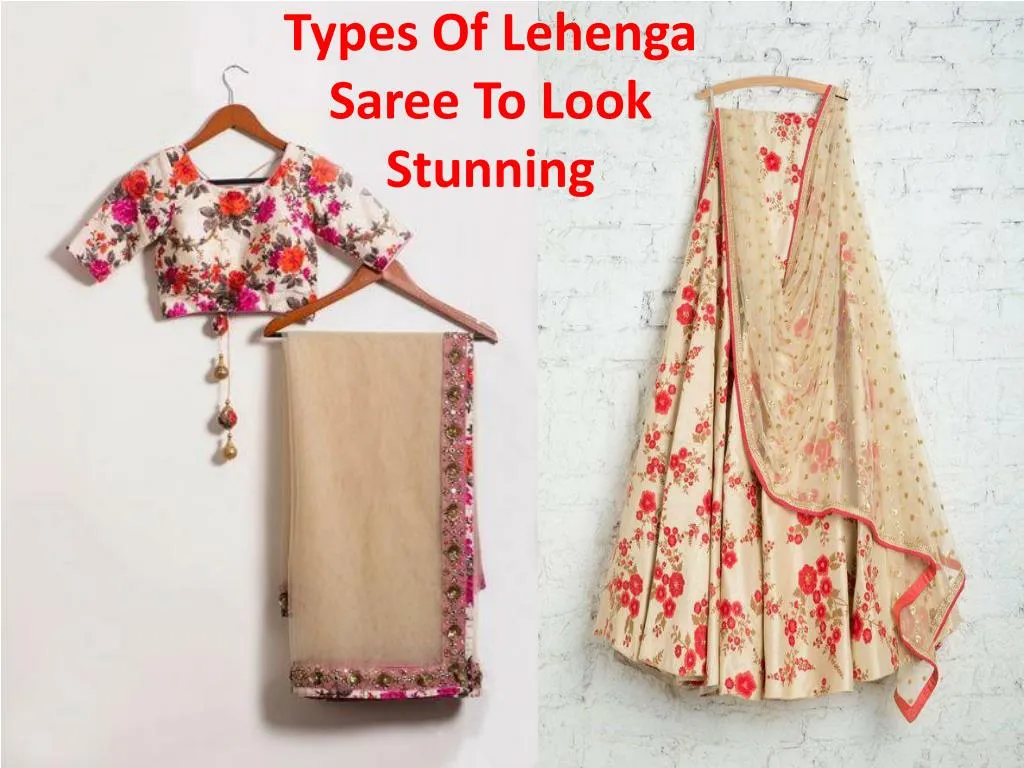 types of lehenga saree to look stunning