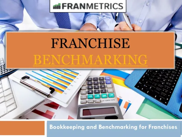 Bookkeeping and Benchmarking for Franchises.