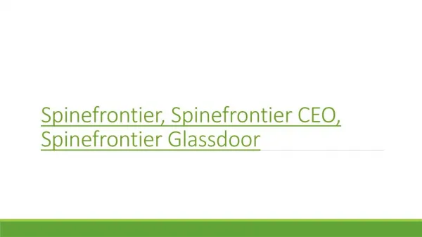 Spinefronteir CEO, Spinefrontier Glassdoor