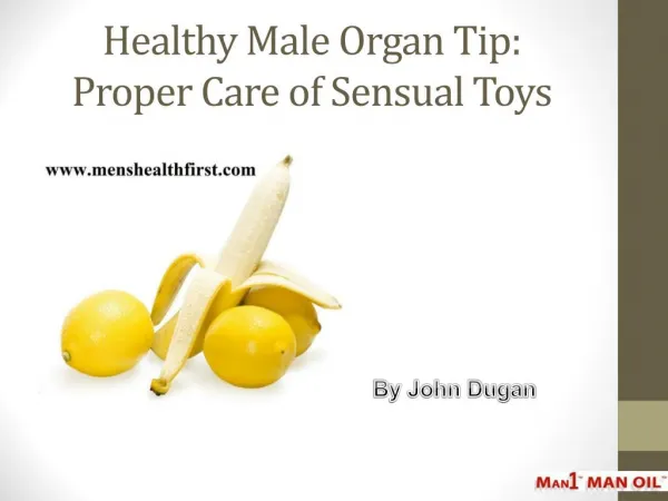 Healthy Male Organ Tip: Proper Care of Sensual Toys