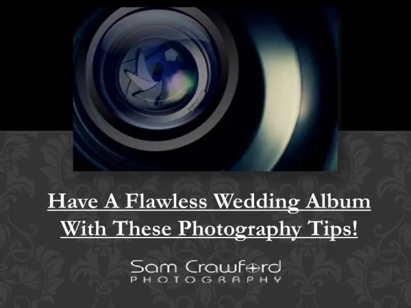 Have A Flawless Wedding Album With These Photography Tips!