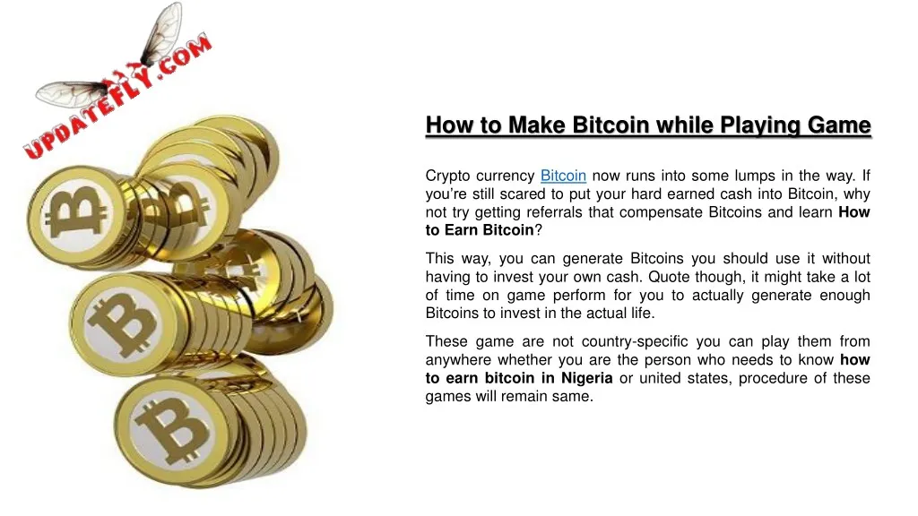 how to make bitcoin while playing game