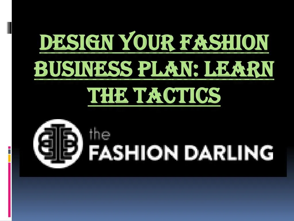 design your fashion business plan learn the tactics