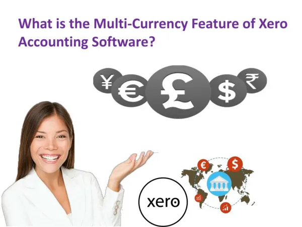 What is multi-currency feature of Xero accounting software?