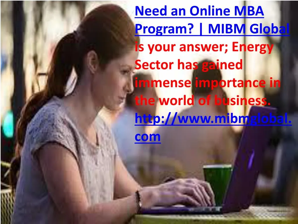 need an online mba program mibm global is your