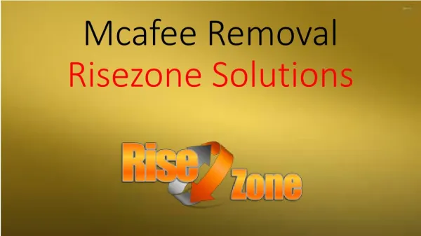Mcafee Removal | RIsezone Solutions