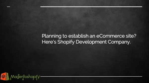 Planning To Establish an Ecommerce Site? Here's Shopify Development Company!