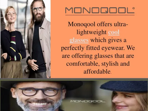 Search the best Custom Made Glasses from Monoqool