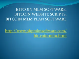 Bitcoin MLM Software, Bitcoin Website Scripts, Bitcoin MLM Plan Software - slide 1