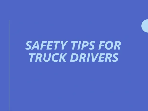 Safety Tips for Truck Drivers