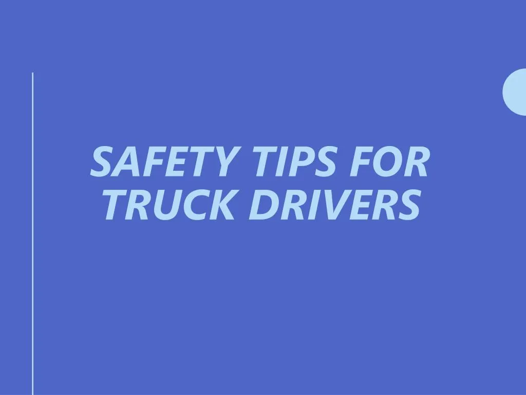 safety tips for truck drivers