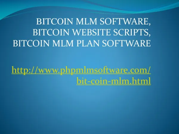 Bitcoin MLM Software, Bitcoin Website Scripts, Bitcoin MLM Plan Software