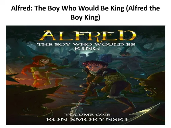 Alfred: The Boy Who Would Be King