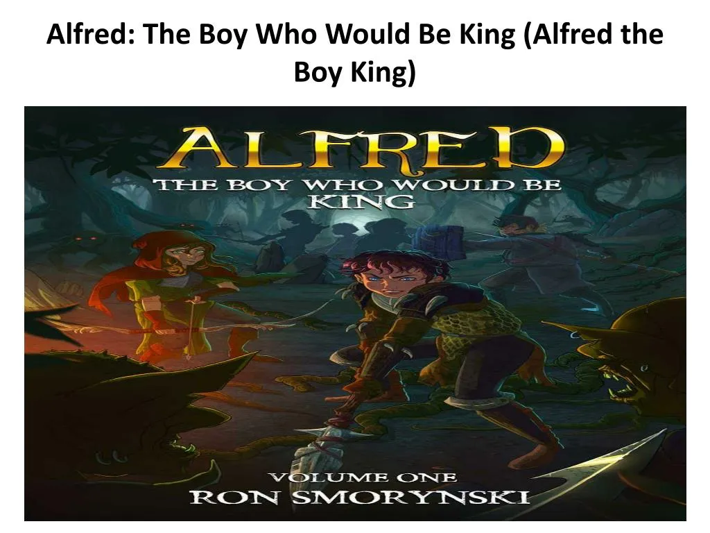 alfred the boy who would be king alfred the boy king