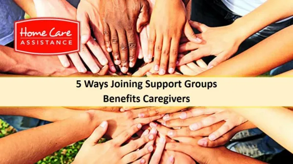 5 Ways Joining Support Groups Benefits Caregivers