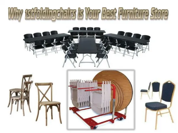 Why 1st Folding Chairs Larry is Your Best Furniture Store