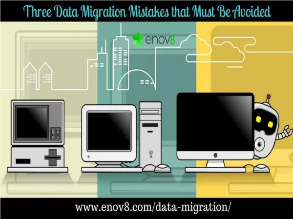 Three Data Migration Mistakes that Must Be Avoided