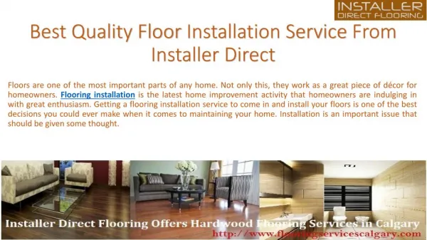 Best Quality Floor installation Service From Installer Direct