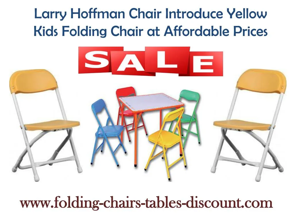larry hoffman chair introduce yellow kids folding
