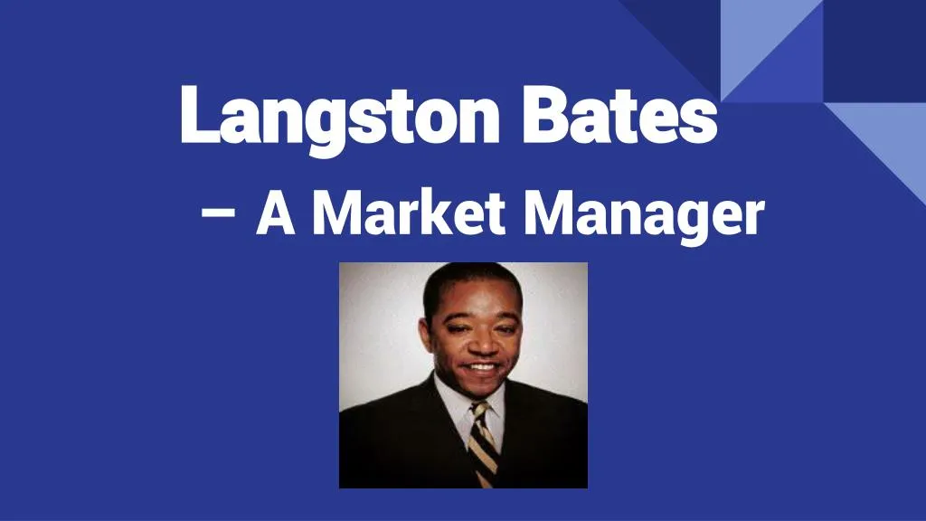 langston bates a market manager