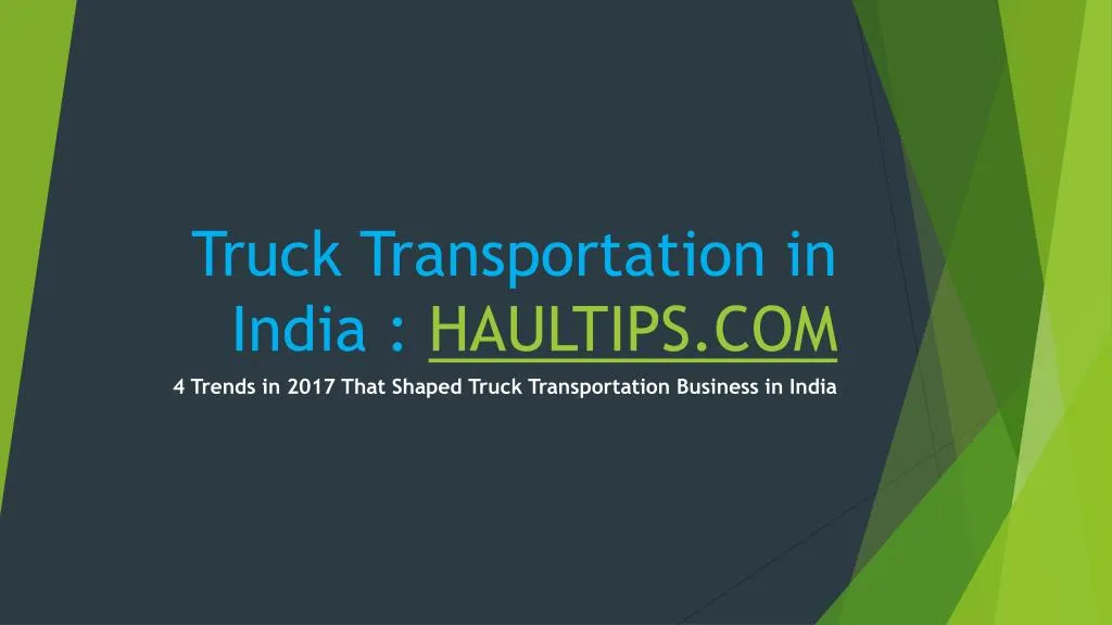 truck transportation in india haultips com