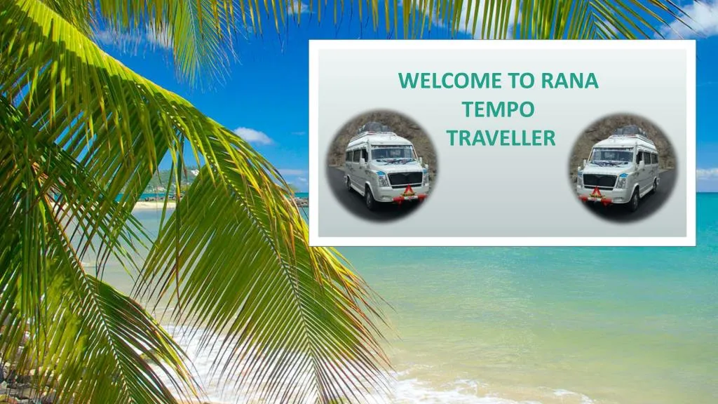 welcome to rana tempo traveller