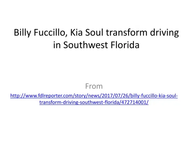 Billy Fuccillo, Kia Soul transform driving in Southwest Florida