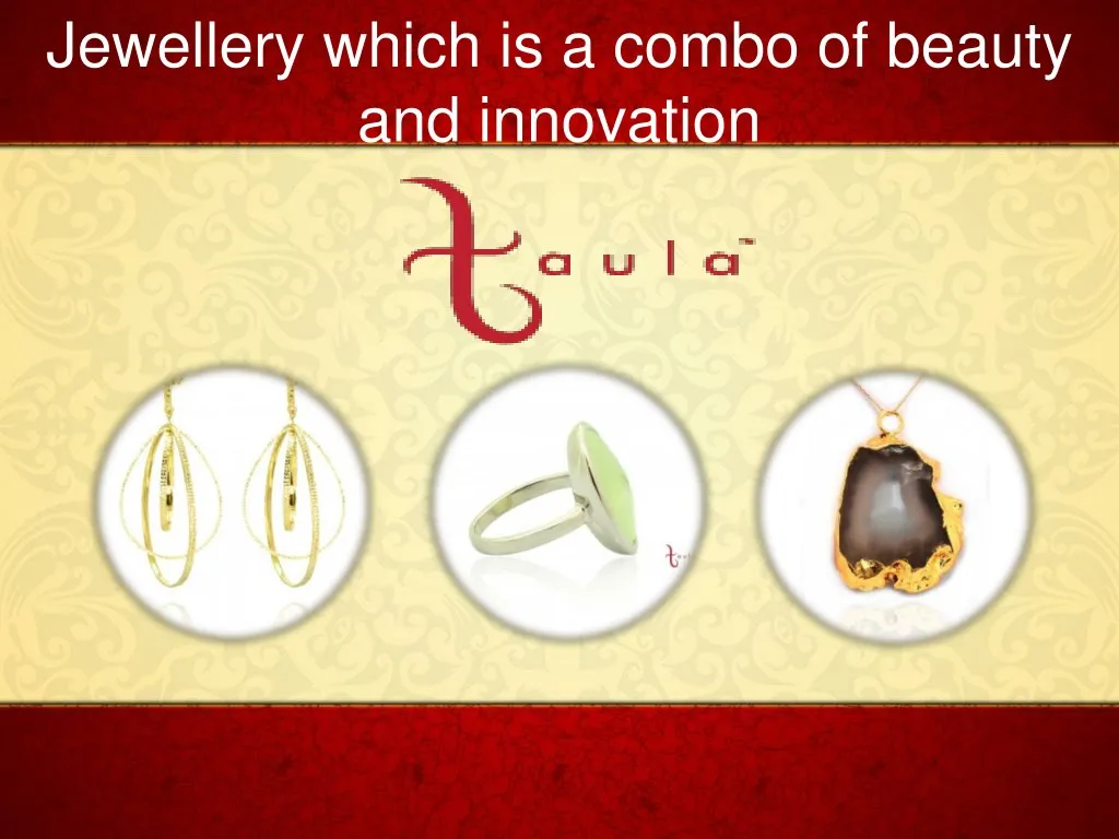 jewellery which is a combo of beauty