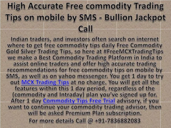 High Accurate Free commodity Trading Tips on mobile by SMS - Bullion Jackpot Call