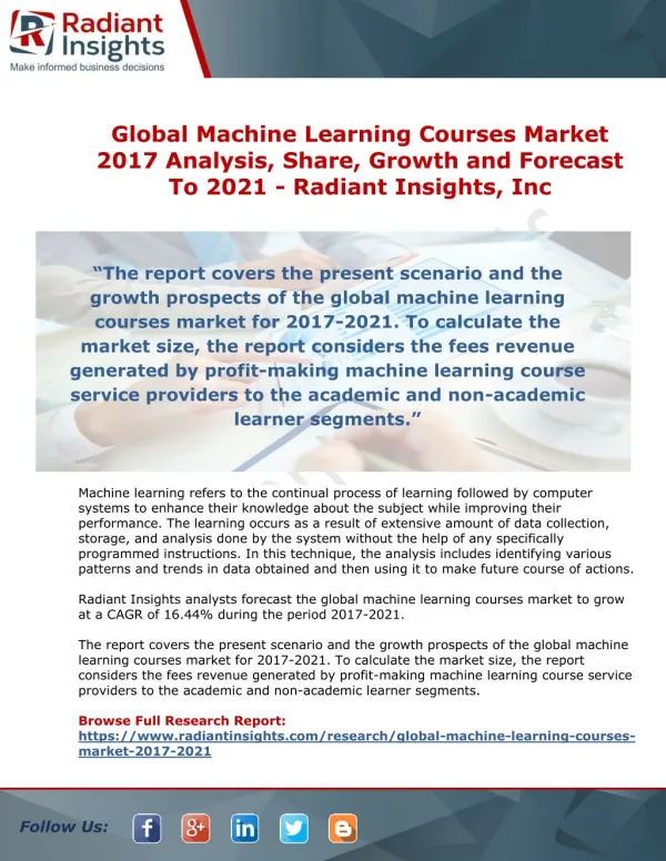 Global Machine Learning Courses Market 2017 Analysis, Share, Growth and Forecast To 2021 - Radiant Insights, Inc