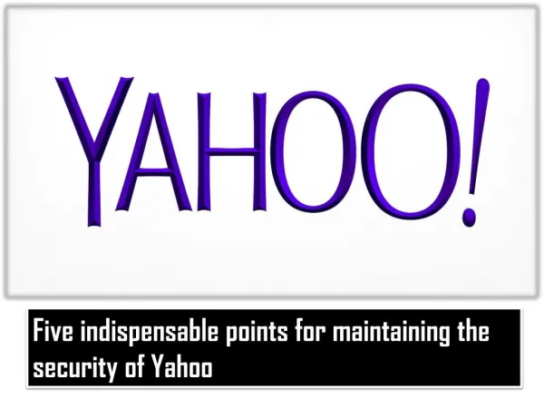 Five indispensable points for maintaining the security of Yahoo