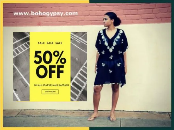 50% OFF on All Bohemian Scarves and Kaftans