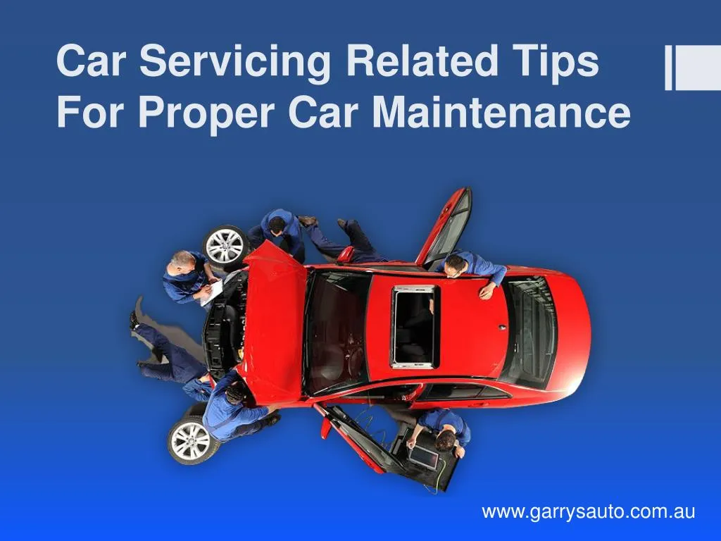 car servicing related tips for proper car maintenance