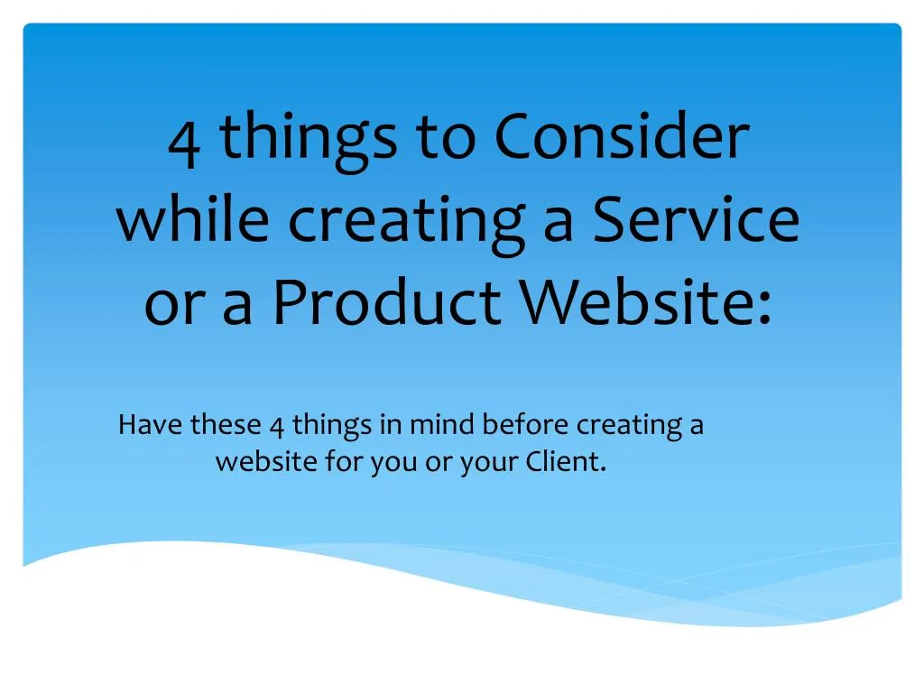 4 things to consider while creating a service or a product website