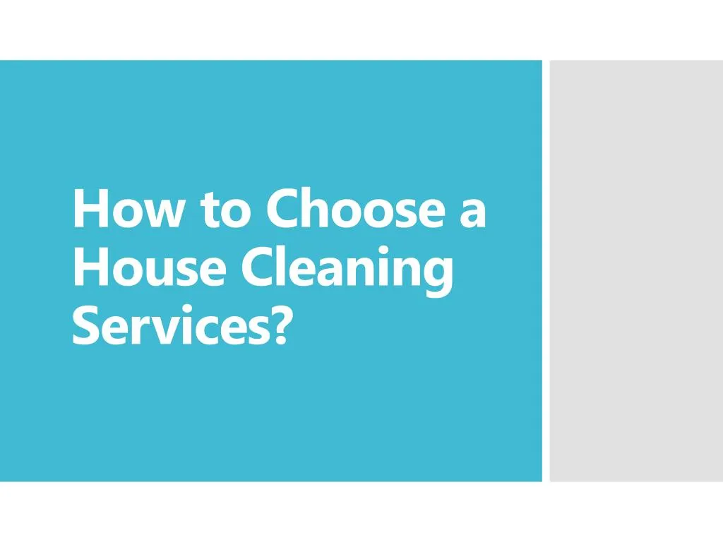 how to choose a house cleaning services