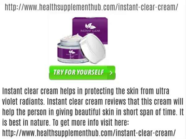 Instant clear cream