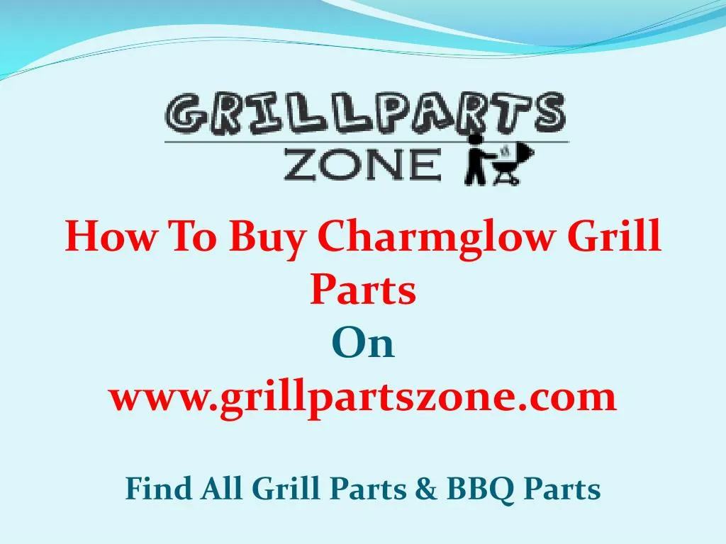 how to buy charmglow grill parts
