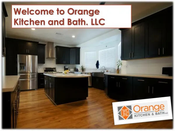 Welcome to Orange Kitchen & Bath LLC