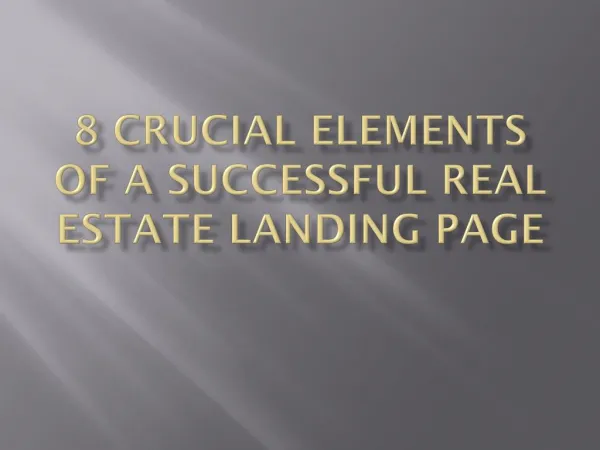 8 Crucial Elements of a Successful Real Estate Landing Page.