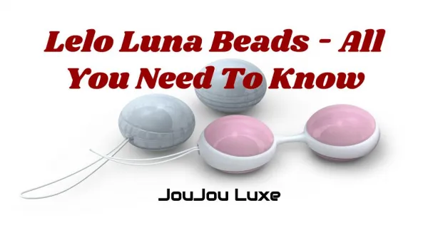 How To Use Lelo Luna Beads