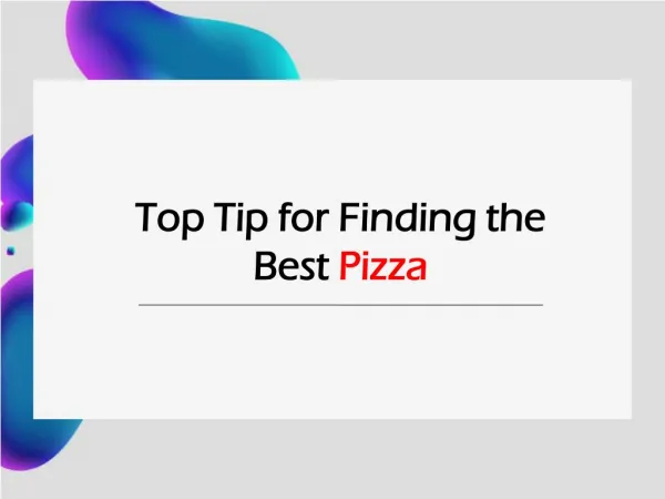Top Tip for Finding the Best Pizza